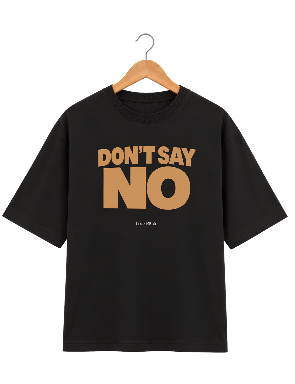 Don't Say NO Regular Fit Tee